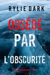 Obsédé par l'obscurité (Un thriller de Sadie Price — tome 7) - Rylie Dark - E-Book