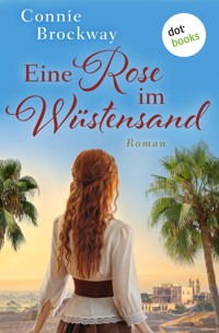 Eine Rose im Wüstensand - Connie Brockway - E-Book