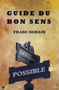 Guide du Bon Sens - Franc-Nohain - E-Book