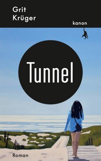Tunnel - Grit Krüger - E-Book