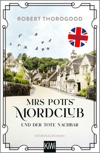 Mrs Potts' Mordclub und der tote Nachbar - Robert Thorogood - E-Book