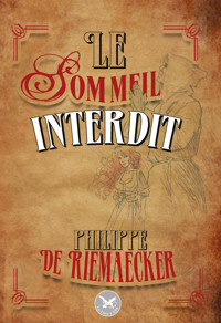 Le sommeil interdit - Philippe De Riemaecker - E-Book