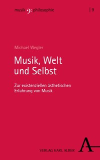 Musik, Welt und Selbst - Michael Wegler - E-Book