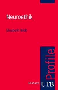 Neuroethik - Elisabeth Hildt - E-Book