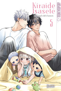 Kiraide Isasete  - Lass mich dich hassen, Band 05 - Hijiki - E-Book