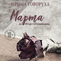 Марта из Идар-Оберштайна - Ирина Говоруха - Hörbuch