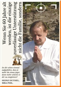 Wenn Sie 60 Jahre alt werden, ist die einzige zuverlässige Unterstützung nicht die Familie, sondern diese 5 Säulen – - Heinz Duthel - E-Book