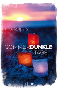 Sommerdunkle Tage - Alice Kuipers - E-Book