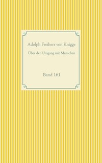 Über den Umgang mit Menschen - Adolph Freiherr von Knigge - E-Book