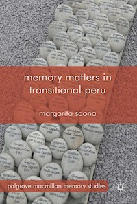 Memory Matters in Transitional Peru - M. Saona - E-Book