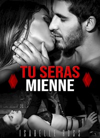 Tu Seras Mienne - Isabelle Ross - E-Book