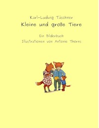 Kleine und große Tiere - Karl-Ludwig Täschner - E-Book