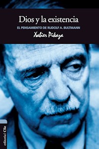 El pensamiento de R. Bultmann: Dios y la existencia - Xabier Pikaza Ibarrondo - E-Book