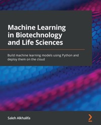 Machine Learning in Biotechnology and Life Sciences - Saleh Alkhalifa - E-Book