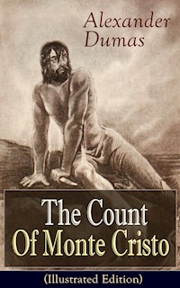 The Count Of Monte Cristo (Illustrated Edition) - Dumas Alexandre - E-Book