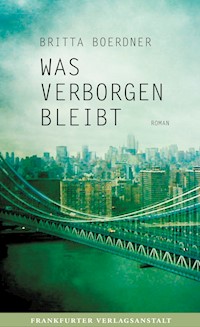 Was verborgen bleibt - Britta Boerdner - E-Book