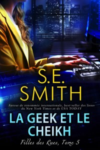 La Geek et le Cheikh - S.E. Smith - E-Book