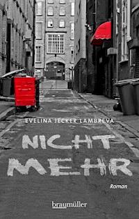 Nicht mehr - Evelina Jecker Lambreva - E-Book