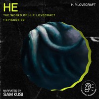 He (The Work of H. P. Lovecraft, Episode 39) - H. P. Lovecraft - Hörbuch