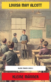 Kleine Männer - Louisa May Alcott - E-Book