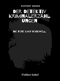 Die tote Lady Rockwell - Walther Kabel - E-Book