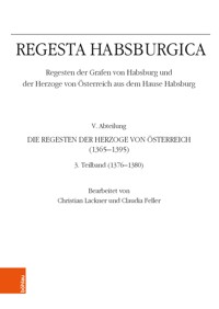 Regesta Habsburgica. Regesten der Grafen von Habsburg und der Herzoge von Österreich aus dem Hause Habsburg -  - E-Book