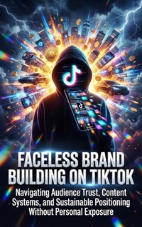 Faceless Brand Building on TikTok - Sofia Lane - E-Book