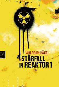 Störfall in Reaktor 1 - Wolfram Hänel - E-Book