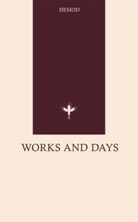 Works and Days - Hesiod - E-Book