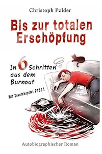 Bis zur totalen Erschöpfung - Christoph Polder - E-Book