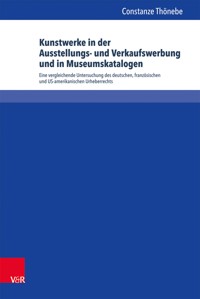 Kunstwerke in der Ausstellungs- und Verkaufswerbung und in Museumskatalogen - Constanze Thönebe - E-Book