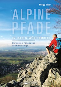 Alpine Pfade in Baden-Württemberg - Philipp Sauer - E-Book