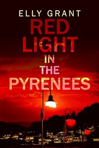 Red Light in the Pyrenees - Elly Grant - E-Book