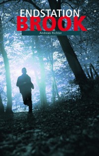 Endstation Brook - Andreas Richter - E-Book