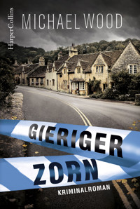 Gieriger Zorn - Michael Wood - E-Book