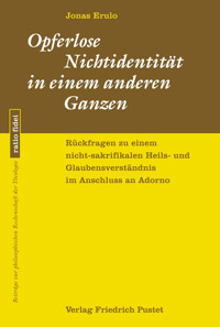 Opferlose Nichtidentität in einem anderen Ganzen - Jonas Erulo - E-Book