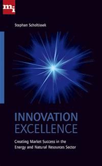 Innovation Excellence - Stephan Scholtissek - E-Book