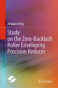 Study on the Zero-Backlash Roller Enveloping Precision Reducer - Xingqiao Deng - E-Book