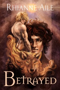 Betrayed - Rhianne Aile - E-Book