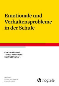 Emotionale und Verhaltensprobleme in der Schule - Charlotte Hanisch - E-Book