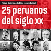 25 peruanos del siglo XX - Pedro Cateriano Bellido - Hörbuch
