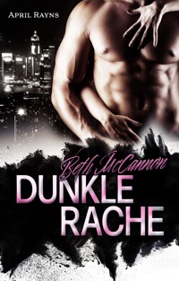 Beth McCannon - Dunkle Rache - April Rayns - E-Book