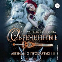 Обречённые. Легенды о Проклятых III - Ульяна Соболева - Hörbuch