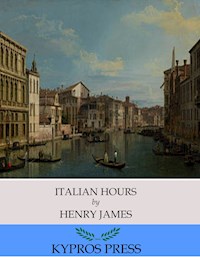 Italian Hours - Henry James - E-Book