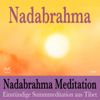 Nadabrahma Meditation - Einstündige Summmeditation aus Tibet - Frieden, Stille und Glückseligkeit durch äussere Betrachtung des Selbst (Ungekürzt) - Torsten Abrolat - Hörbuch