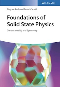 Foundations of Solid State Physics - Siegmar Roth - E-Book