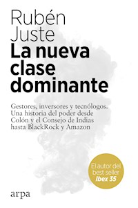 La nueva clase dominante - Rubén Juste - E-Book