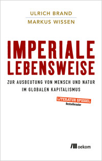 Imperiale Lebensweise - Ulrich Brand - E-Book
