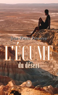 L'écume du désert - Jean-Pierre Patureau - E-Book
