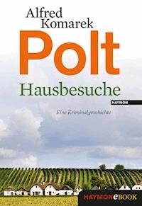 Hausbesuche - Alfred Komarek - E-Book
